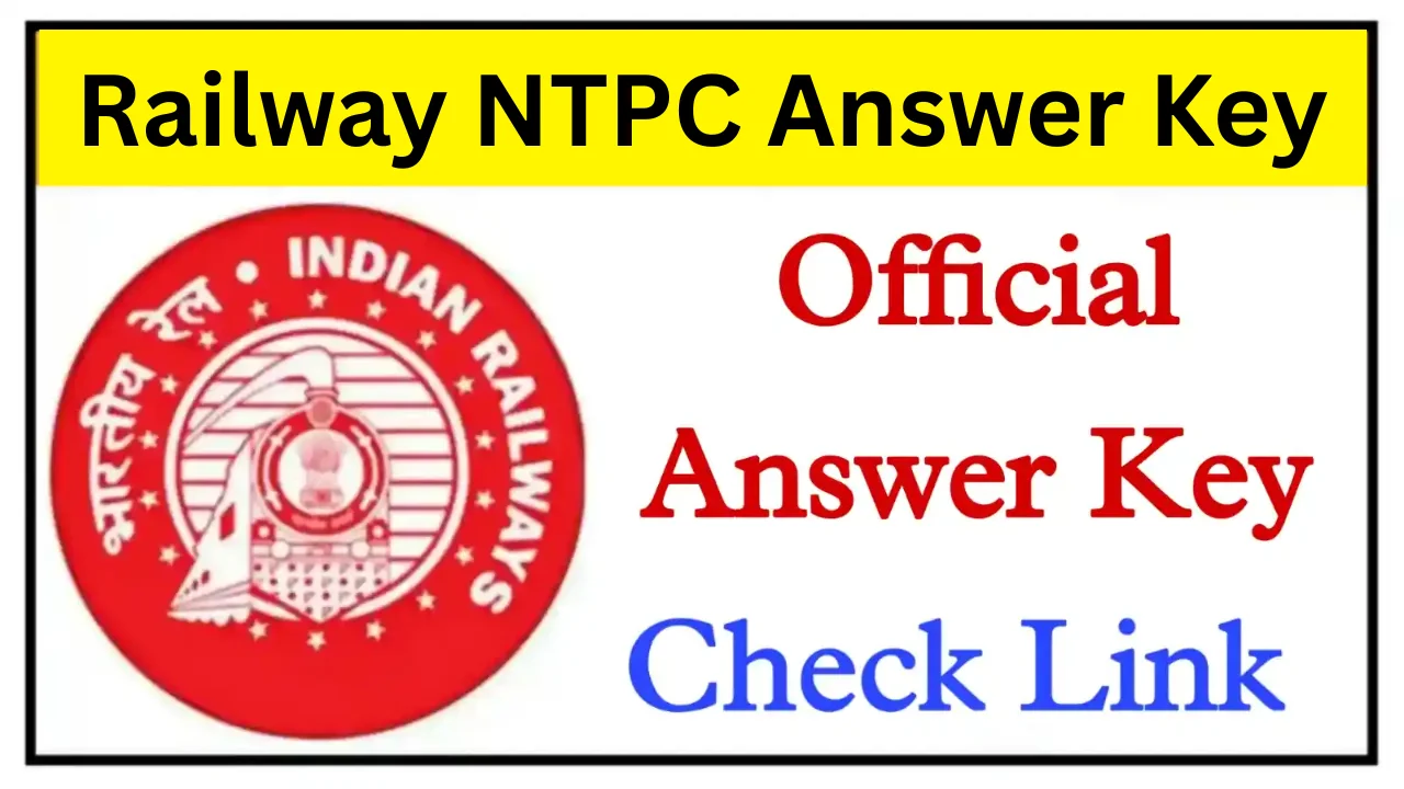 Railway NTPC Answer Key 2025: रेलवे एनटीपीसी परीक्षा की ऑफिशियल आंसर की जारी, यहां से करें चेक